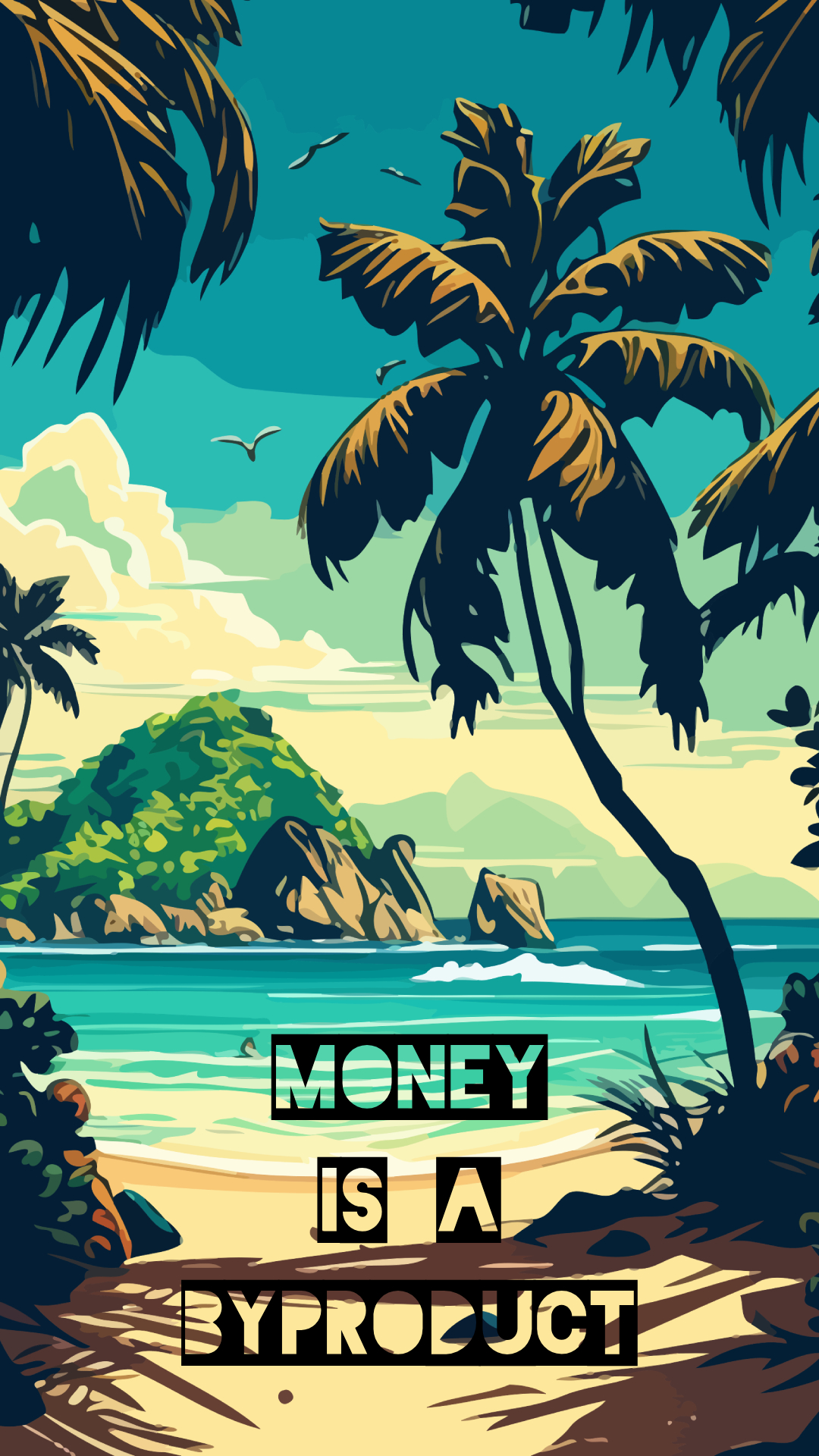 Money is a Byproduct